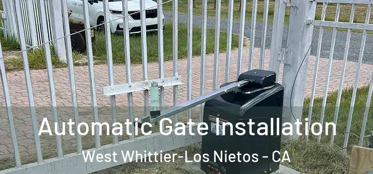  Automatic Gate Installation West Whittier-Los Nietos - CA