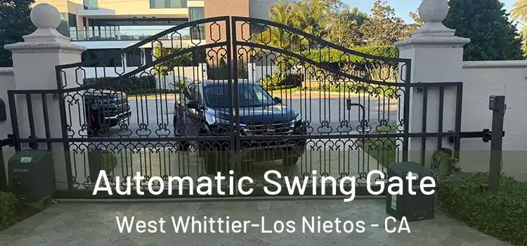  Automatic Swing Gate West Whittier-Los Nietos - CA