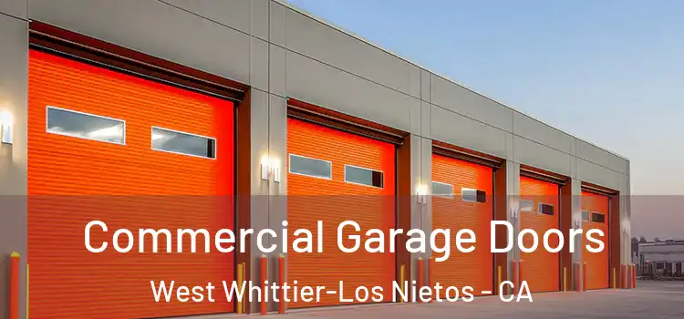  Commercial Garage Doors West Whittier-Los Nietos - CA