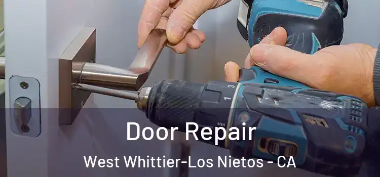  Door Repair West Whittier-Los Nietos - CA