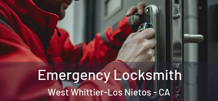  Emergency Locksmith West Whittier-Los Nietos - CA