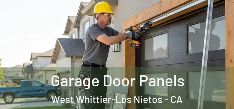  Garage Door Panels West Whittier-Los Nietos - CA