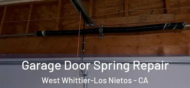  Garage Door Spring Repair West Whittier-Los Nietos - CA