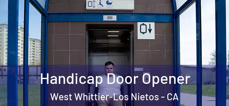  Handicap Door Opener West Whittier-Los Nietos - CA