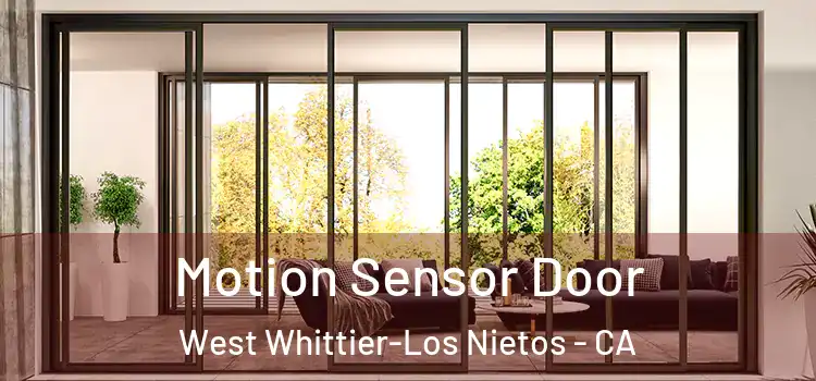  Motion Sensor Door West Whittier-Los Nietos - CA