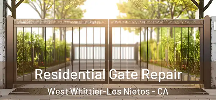  Residential Gate Repair West Whittier-Los Nietos - CA
