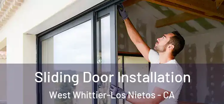  Sliding Door Installation West Whittier-Los Nietos - CA