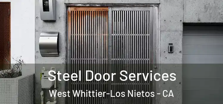  Steel Door Services West Whittier-Los Nietos - CA