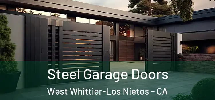 Steel Garage Doors West Whittier-Los Nietos - CA