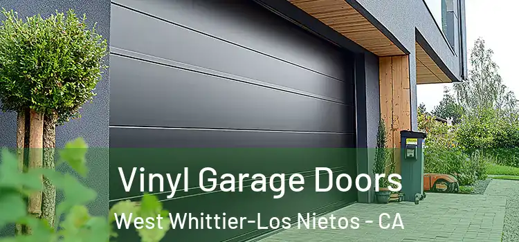  Vinyl Garage Doors West Whittier-Los Nietos - CA